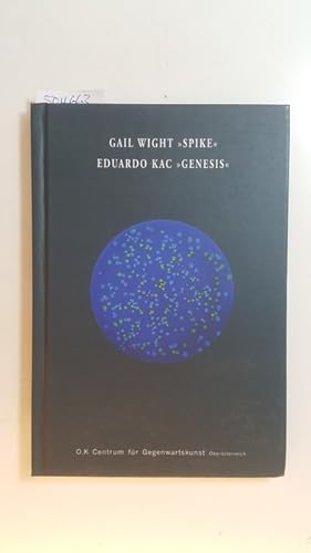 Imagen del vendedor de Gail Wight, 'Spike' - Eduardo Kac, 'Genesis', Ars Electronica '99 a la venta por Gebrauchtbcherlogistik  H.J. Lauterbach