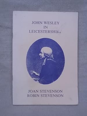 Seller image for JOHN WESLEY IN LEICESTERSHIRE. for sale by Gage Postal Books