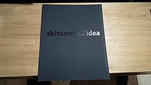 Image du vendeur pour Abituarsi all'idea mis en vente par Libreria Utopia Pratica