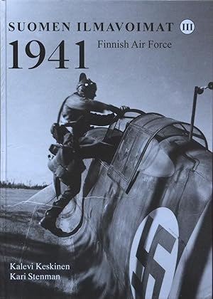 Seller image for Suomen Il Mavoimat / Finnish Air Force 1941 for sale by Martin Bott Bookdealers Ltd