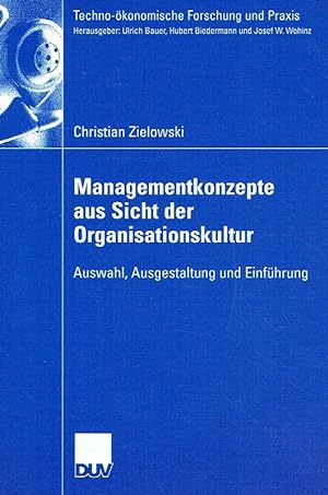Managementkonzepte aus Sicht der Organisationskultur. Auswahl, Ausgestaltung und Einführung.