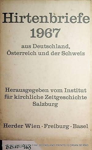 Hirtenbriefe 1967 aus Deutschland, Österreich und der Schweiz. Hrsg.: Institut für kirchliche Zei...