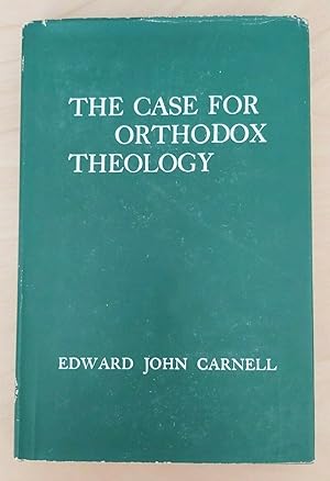 Seller image for THE CASE FOR ORTHODOX THEOLOGY for sale by Happyfish Books