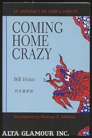 Immagine del venditore per COMING HOME CRAZY: An Alphabet Of China Essays venduto da Alta-Glamour Inc.
