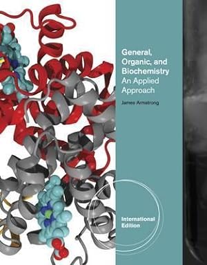 Immagine del venditore per International Edition - General, Organic, and Biochemistry: An Applied Approach, 1e venduto da READINGON LLC