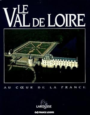 Le Val de Loire - Aude De Tocqueville