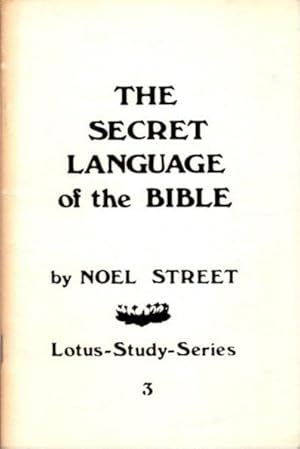 Seller image for THE SECRET LONGUAGE OF THE BIBLE for sale by By The Way Books