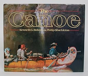 Bild des Verkufers fr The Canoe: A History of the Craft from the Panama to the Arctic zum Verkauf von Minotavros Books,    ABAC    ILAB