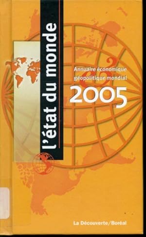 Immagine del venditore per L'tat du monde 2005 : Annuaire conomique et gopolitique mondial venduto da Librairie Le Nord