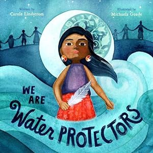 Seller image for We Are Water Protectors (Hardcover) for sale by Grand Eagle Retail