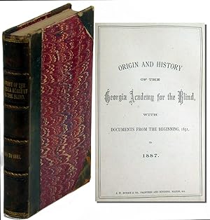 Origin and History of the Georgia Academy for the Blind with Documents From the Beginning, 1851, ...