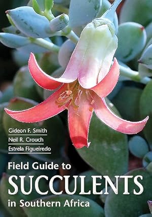 Seller image for Field Guide to Succulents in Southern Africa for sale by GreatBookPricesUK