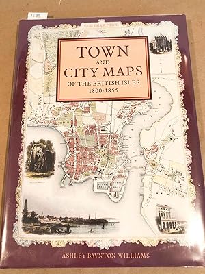 Imagen del vendedor de Town and City Maps of the British Isles 1800 - 1855 a la venta por Carydale Books