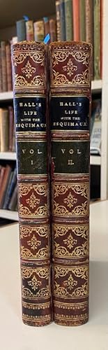 Life with the Esquimaux: The Narrative of Captain Charles Francis Hall, of the Whaling Barque "Ge...