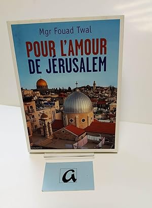 Imagen del vendedor de Pour l'Amour de Jrusalem. a la venta por AphorismA gGmbH