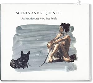 Seller image for Scenes and Sequences: Recent Monotypes by Eric Fischl for sale by Lorne Bair Rare Books, ABAA