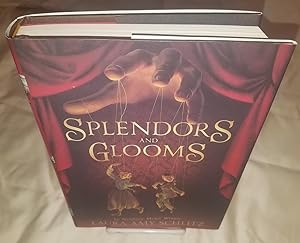 SPLENDORS AND GLOOMS