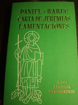 Daniel - Baruc - Carta de Jeremías - Lamentaciones. Los Libros Sagrados 18