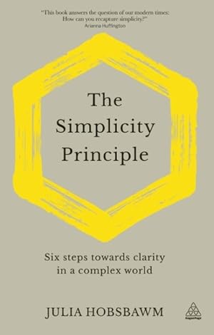 Seller image for Simplicity Principle : Six Steps Towards Clarity in a Complex World for sale by GreatBookPrices
