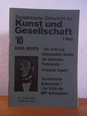 Imagen del vendedor de Sozialistische Zeitschrift fr Kunst und Gesellschaft. Heft 10, Februar 1972. Titel [u.a.]: Georg Weerth. Der erste Dichter des deutschen Proletariats a la venta por Antiquariat Weber