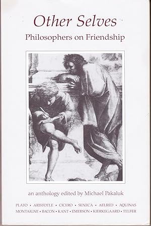 Immagine del venditore per Other Selves: Philosophers on Friendship venduto da John Thompson