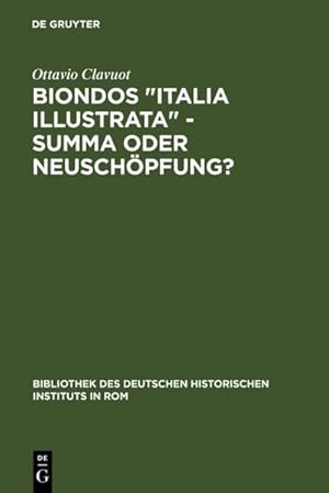 Image du vendeur pour Biondos "Italia illustrata" - Summa oder Neuschpfung? mis en vente par BuchWeltWeit Ludwig Meier e.K.