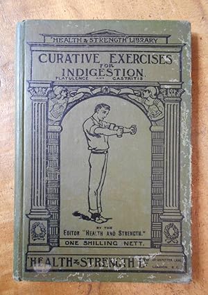 CURATIVE EXERCISES FOR INDIGESTION: Flatulence and Gastritis