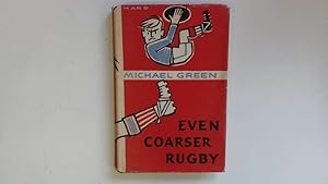 Seller image for Even Coarser Rugby or What Did You Do to Ronald? for sale by Goldstone Rare Books