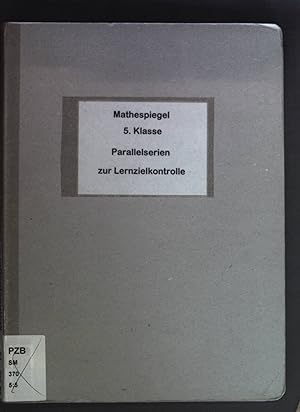 Bild des Verkufers fr Mathespiegel; Teil: 5 - Parallelserien zur Lernzielkontrolle. zum Verkauf von books4less (Versandantiquariat Petra Gros GmbH & Co. KG)