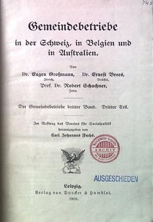 Bild des Verkufers fr Gemeindebetriebe in der Schweiz, in Belgien und in Australien. Schriften des Vereins fr Socialpolitik 130. Band, 3. Teil zum Verkauf von books4less (Versandantiquariat Petra Gros GmbH & Co. KG)