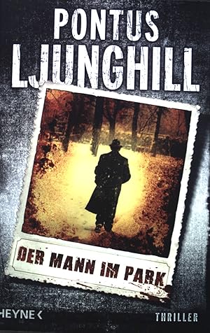 Seller image for Der Mann im Park : Thriller. for sale by books4less (Versandantiquariat Petra Gros GmbH & Co. KG)