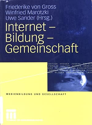 Bild des Verkufers fr Internet - Bildung - Gemeinschaft. Medienbildung und Gesellschaft ; Bd. 1 zum Verkauf von books4less (Versandantiquariat Petra Gros GmbH & Co. KG)