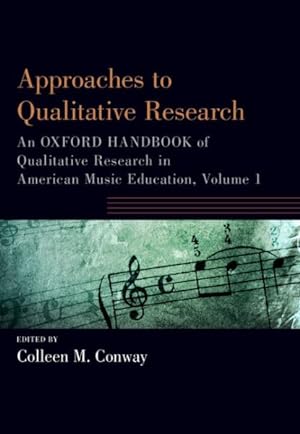 Seller image for Approaches to Qualitative Research : An Oxford Handbook of Qualitative Research in American Music Education for sale by GreatBookPrices