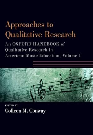 Imagen del vendedor de Approaches to Qualitative Research : An Oxford Handbook of Qualitative Research in American Music Education a la venta por GreatBookPrices