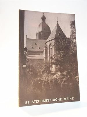 Imagen del vendedor de Die St. Stephanskirche zu Mainz, ehemals Stiftskirche jetzt Pfarrkirche a la venta por Adalbert Gregor Schmidt