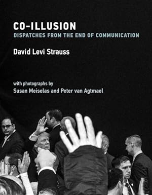 Imagen del vendedor de Co-Illusion : Dispatches from the End of Communication a la venta por GreatBookPrices