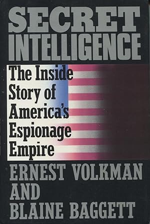 Seller image for Secret Intelligence: The Inside Story Of America's Espionage Empire for sale by Kenneth A. Himber