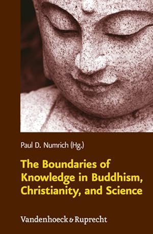 Seller image for The Boundaries of Knowledge in Buddhism, Christianity, and Science (Religion, Theologie und Naturwissenschaft /Religion, Theology, and Natural Science, Band 15) for sale by Versand-Antiquariat Konrad von Agris e.K.