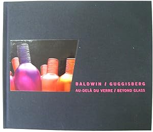 Bild des Verkufers fr Baldwin/Guggisberg: AU-DELA Du Verre / Beyond Glass zum Verkauf von PsychoBabel & Skoob Books