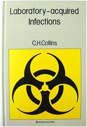 Bild des Verkufers fr Laboratory-acquired Infections: History, incidence, causes and prevention zum Verkauf von PsychoBabel & Skoob Books