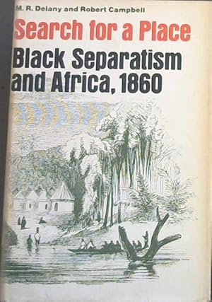 Bild des Verkufers fr Search for a Place : Black Separatism and Africa, 1860 zum Verkauf von Chapter 1