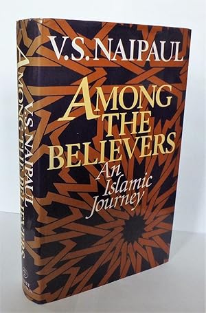 Among the Believers: An Islamic Journey [signed]