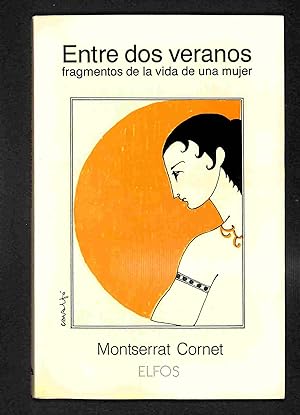 Imagen del vendedor de Entre dos veranos, Fragmentos de la vida de una mujer a la venta por Els llibres de la Vallrovira
