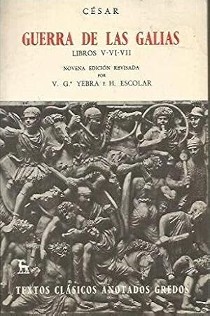 Seller image for GUERRA DE LAS GALIAS . LIBROS V-VI-VII for sale by lisarama