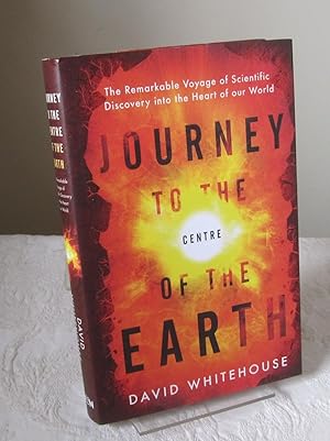 Seller image for Journey to the Centre of the Earth: The Remarkable Voyage of Scientific Discovery into the Heart of Our World for sale by Dandy Lion Editions