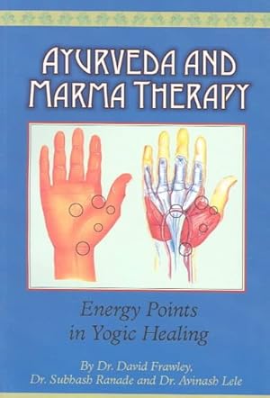 Immagine del venditore per Ayurveda and Marma Therapy : Energy Points in Yogic Healing venduto da GreatBookPricesUK