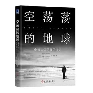 Bild des Verkufers fr An empty earth: the impact of the decline in global population(Chinese Edition) zum Verkauf von liu xing