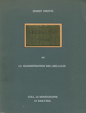 Image du vendeur pour Achille Chave avocat ou la mammiferation des libellules mis en vente par Librairie l'Aspidistra