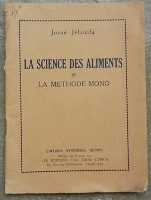 Imagen del vendedor de La science des aliments et la mthode Mono. a la venta por Librairie les mains dans les poches