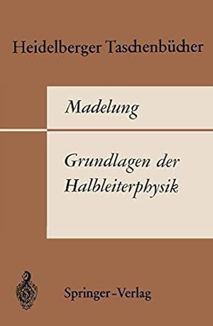 Bild des Verkufers fr Grundlagen der Halbleiterphysik (Heidelberger Taschenbcher, 71, Band 71) zum Verkauf von Die Buchgeister